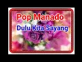 Download Lagu Dulu Kita sayang