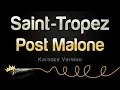 Post Malone - Saint-Tropez Karaoke Version