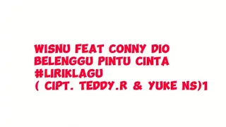 Download Wisnu feat Conny Dio - Belenggu pintu cinta || liriklagu( Cipt. Teddy.R \u0026 Yuke NS) MP3