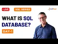 SQL Series Day 1 What is SQL Database What is Database SQL Introduction Intellipaat