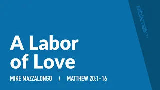 A Labor of Love