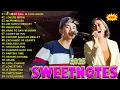 Lagu SWEETNOTES Nonstop Playlist 2025 💦 Sweetnotes Music Live 2025 💦 MY MUSIC