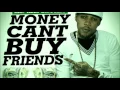 Vybz Kartel Aka Addi Innocent - Money Can't Buy Friends - May 2014