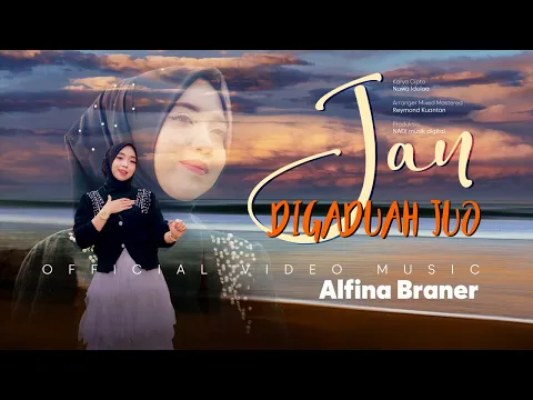 Download MP3 Alfina Braner - Jan Digaduah Juo (Official Music Video)