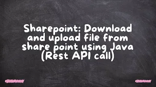 Sharepoint Download and upload file from share point using Java Rest API call