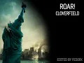 Roar - Cloverfield ( Excellent Quality )