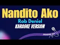 Download Lagu NANDITO AKO - Rob Deniel (KARAOKE VERSION)