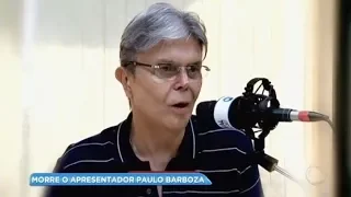 Morre o comunicador Paulo Barboza