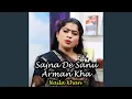 Lagu Sajna De Sanu Arman Kha