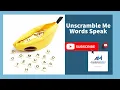 Unscramble Me Words Speak