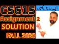 CS-615 Assignment No 2 Solution Fall 2020 By Abid Farooq Bhutta Correct Solved Assignment 2