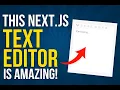 This Next js Text Editor is AMAZING You Need to Try This