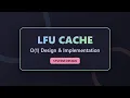 LFU Cache Design Explained - O 1 Frequency Eviction Algorithm