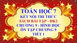 Toán học 7 - Sách bài tập - Kết nối - Chương 9 - Ôn tập chương 9 | Hình học - Tiết 1