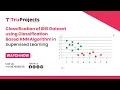Classification of IRIS Dataset using Classification Based KNN Algorithm in Supervised Learning