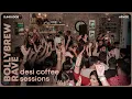 Desi Coffee Sessions Vol.1 | DJ H Music | BollyBrew Rave Vibes☕🎶