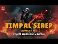 Lagu TIMPAL SIREP (Cover Hard Rock Metal) - Agung Kt Rai | Lagu Bali Viral 2025