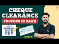 Cheque Clearance Process in Bank