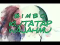 Download Lagu BIMBO - KUTATAP WAJAHMU - lirik