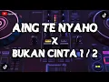 Download Lagu AING MAH TE NYAHO REMIX x BUKAN CINTA 1 ATAU DUA (bootleg)