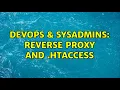 DevOps SysAdmins Reverse proxy and htaccess