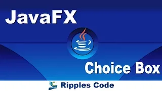 JAVAFx Tutorial 8 - ChoiceBox