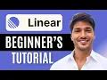 Linear App Tutorial For Beginners 2025 How To Use Linear App