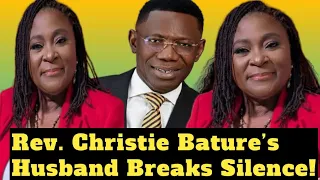 Rev Christie Bature s Husband Finally Speaks Out I Will Say My Own