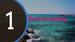 Bash Scripting - Part 1 Conceptually