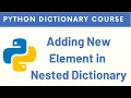 Python Dictionary - How to add a new element in nested dictionary With exercise