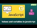 JavaScript from Zero to Hero in Hindi For absolute beginners Part 5 - values Variables