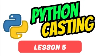 Casting - Python Tutorial For Beginners Lesson 5