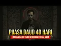 Download Lagu Puasa Daud 40 Hari : Rahasia Kebatinan yang Membuat Hidupmu Berubah