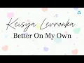 Download Lagu Keisya Levronka - Better On My Own (Lyrics)