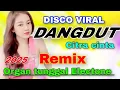 Download Lagu DISCO VIRAL DANGDUT REMIX FULL BASS ~ CITRA CINTA ORGAN TUNGGAL ELECTONE VERSI TERBARU 2025