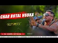 Download Lagu char botal vodka tapori remix dj Surya official 2022