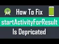 Fix startActivityForResult is depricated alternative solution How to use ActivityResultLauncher