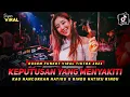 DJ FYP TIKTOK ‼️|| DJ KEPUTUSAN YANG MENYAKITI X DJ KAU HANCURKAN HATIKU ‼️ FDJ NADA ATIKAH