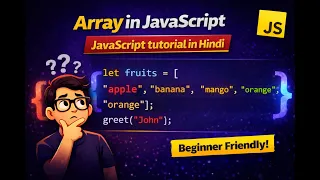Array in JavaScript Explained JavaScript Tutorial in Hindi JS Arrays