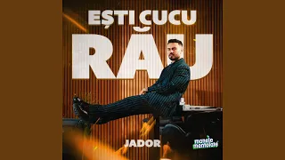 Jador - Esti cucu rau - Descarcă MP3