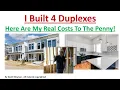 I Built 4 Rental Duplexes Here Are My Real Costs to the Penny Real Estate Development Case Study