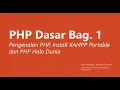 PHP Dasar Bag 1 Pengenalan PHP Install XAMPP Portable PHP Halo Dunia