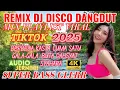 Lagu REMIX ALBUM TERLARIS 2025‼️ DISCO DANGDUT FULL ALBUM PILIHAN POPULER ‼️