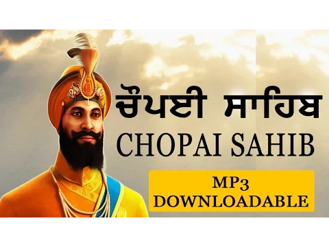 Download MP3 CHOPAI SAHIB JI  mp3