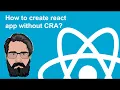 How to create react app without create-react-app or CRA REACTJS