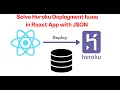 Fixed Heroku Deployment Issue for React App with JSON Server