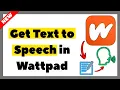 How to Get Text to Speech in Wattpad 2026 Full Guide