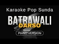 karaoke pop sunda BATRAWALI  || darso || piano version