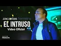Zacarías Ferreira | EL INTRUSO