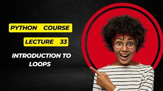Lecture 33 Introduction to Loops